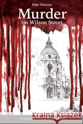 Murder on Wilson Street: Series The Bungalow Heaven Mystery Series Faye Duncan 9781939289988 Little Creek Books - książka