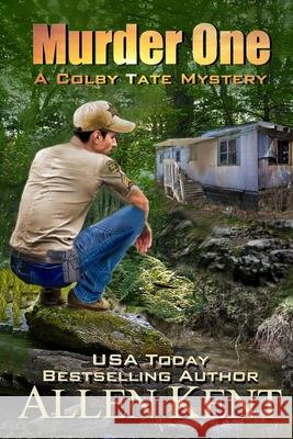 Murder One: A Colby Tate Mystery Allen Kent 9781733217347 Allenpearce Publishers - książka