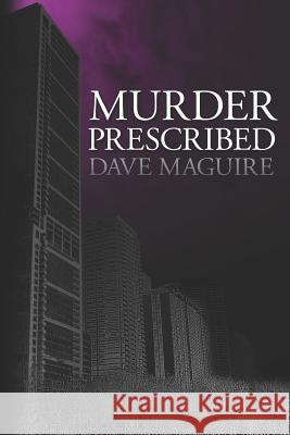 Murder Prescribed Dave Maguire David Gardner 9781442197923 Createspace - książka