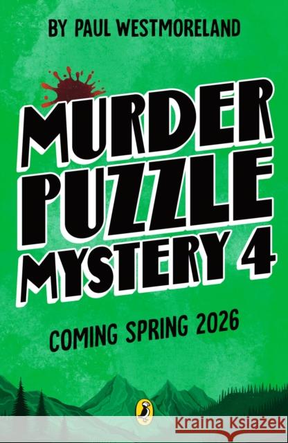 Murder Puzzle Mystery 4 Paul Westmoreland 9780241794036 Penguin Random House Children's UK - książka