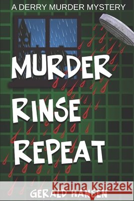 Murder Rinse Repeat Hansen, Gerald 9798284616871 Independently Published - książka