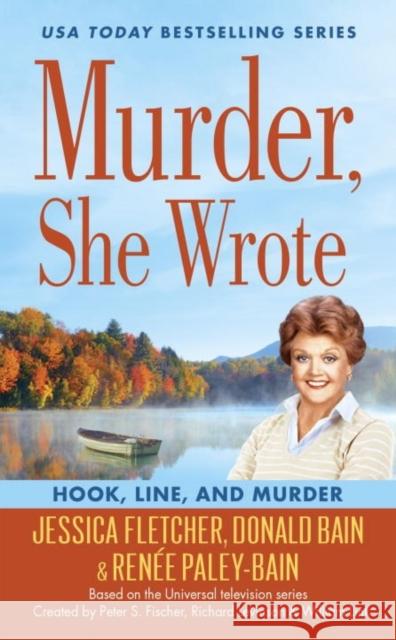 Murder, She Wrote: Hook, Line, and Murder Jessica Fletcher Donald Bain Renee Paley-Bain 9780451477842 Berkley Books - książka