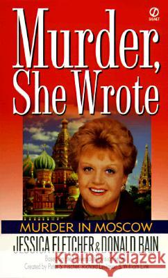Murder, She Wrote: Murder in Moscow Jessica Fletcher Donald Bain 9780451194749 Signet Book - książka