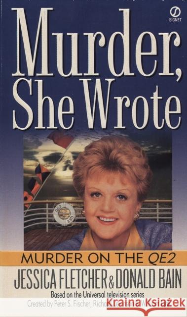 Murder, She Wrote: Murder on the QE2 Donald Bain 9780451192912 Signet Book - książka
