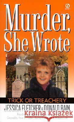 Murder, She Wrote: Trick or Treachery Jessica Fletcher Donald Bain 9780451201522 New American Library - książka