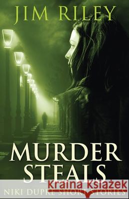 Murder Steals Jim Riley 9784824101150 Next Chapter - książka