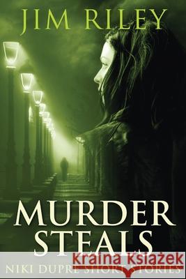 Murder Steals Jim Riley 9784824101181 Next Chapter - książka