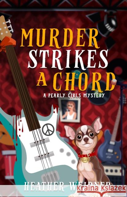 Murder Strikes a Chord: A Pearly Girls Mystery Heather Weidner 9781684426560 Keylight Books - książka