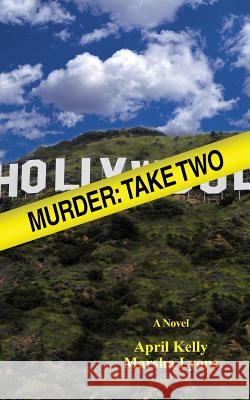 Murder: Take Two April Kelly Marsha Lyons 9780615645346 Flight Risk Books - książka