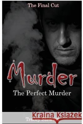 Murder: The Perfect Murder Tracy Stewart 9781511454650 Createspace - książka