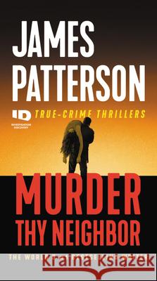 Murder Thy Neighbor James Patterson 9781538752401 Grand Central Publishing - książka