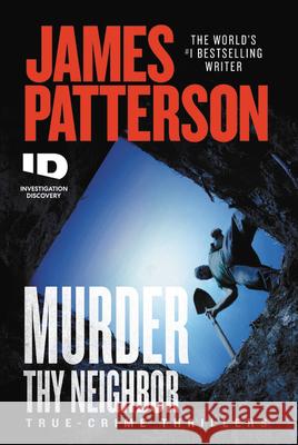 Murder Thy Neighbor James Patterson 9781538752418 Grand Central Publishing - książka