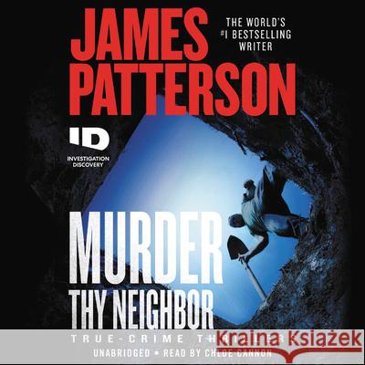 Murder Thy Neighbor - audiobook James Patterson Chloe Cannon 9781549136092 Grand Central Publishing - książka