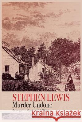 Murder Undone Stephen Lewis 9781943995202 Mission Point Press - książka