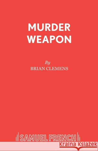 Murder Weapon Brian Clemens 9780573112621 Samuel French Ltd - książka