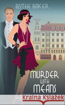 Murder With Means Blythe Baker   9798375347127 Independently Published - książka