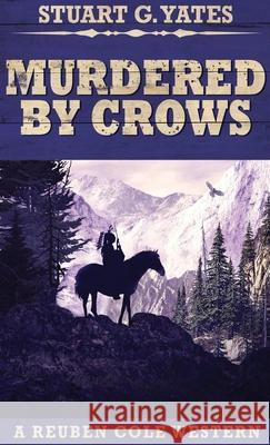 Murdered By Crows Stuart G. Yates 9784867455333 Next Chapter - książka