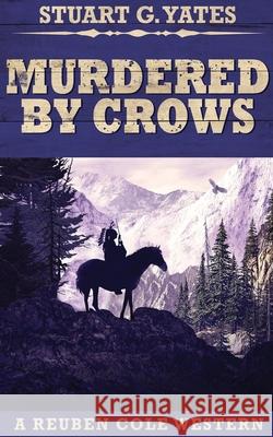 Murdered By Crows Stuart G. Yates 9784867455357 Next Chapter - książka