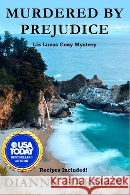 Murdered by Prejudice: A Liz Lucas Cozy Mystery Series Dianne Harman 9781792198700 Independently Published - książka