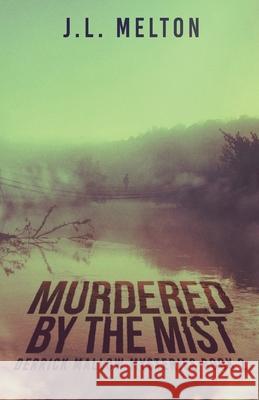 Murdered By The Mist J. L. Melton 9784824195319 Next Chapter - książka