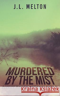 Murdered By The Mist J. L. Melton 9784824195326 Next Chapter - książka