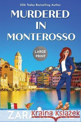Murdered in Monterosso: Large Print Edition Zara Keane 9783039380220 Beaverstone Press Gmbh (LLC) - książka