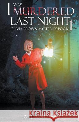 Murdered Last Night A J Gallant 9798215997581 A. J. Gallant - książka