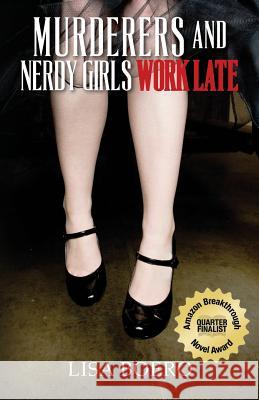 Murderers and Nerdy Girls Work Late Lisa Boero 9780615762524 Nerdy Girl Press - książka