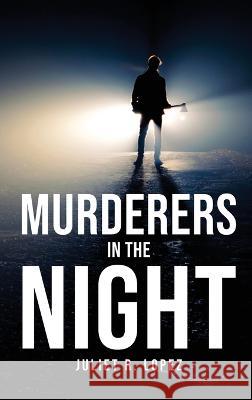 Murderers in the night Juliet R Lopez   9781805098348 GHOSTWRITY - książka