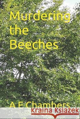 Murdering the Beeches A E Chambers   9798663627658 Independently Published - książka