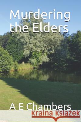 Murdering the Elders A E Chambers 9781730823442 Independently Published - książka