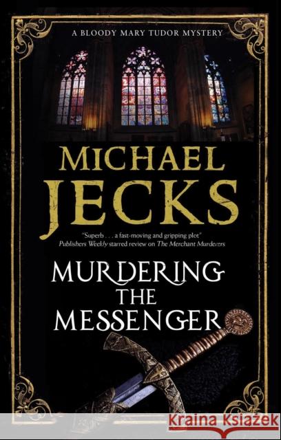 Murdering the Messenger Michael Jecks 9781448313723 Canongate Books - książka