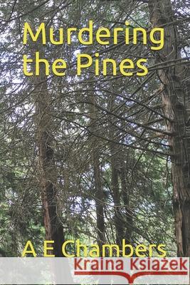 Murdering the Pines A E Chambers 9798541972665 Independently Published - książka