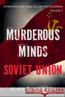 Murderous Minds Soviet Union Alan R. Warren 9781989980385 Alan R. Warren - książka
