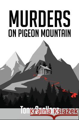 Murders on Pigeon Mountain Tony Spallone Stephanie J. Beavers 9780986427145 Tony Spallone - książka