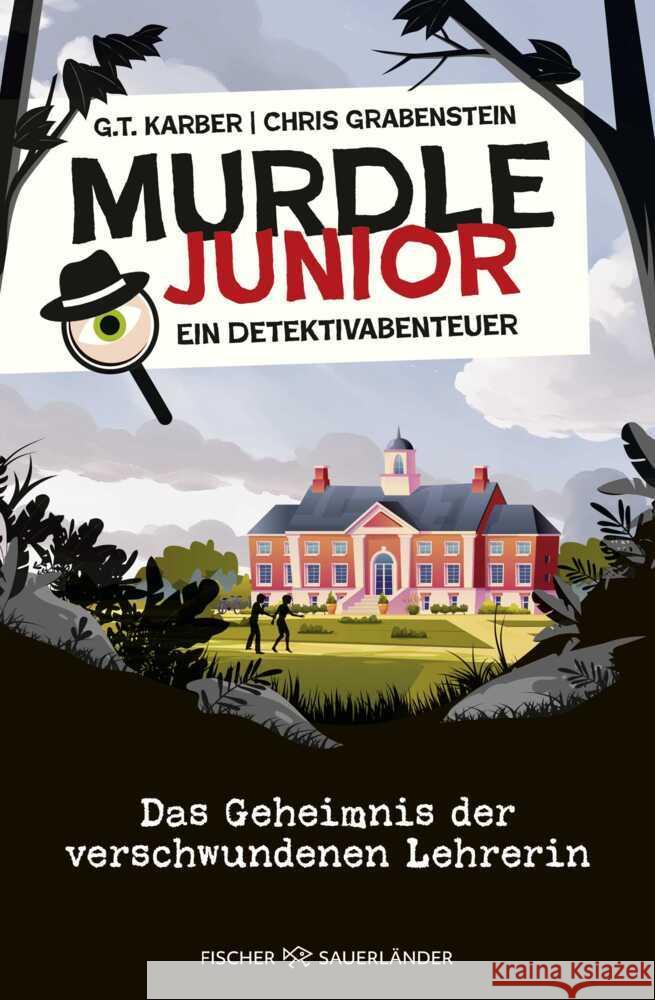 Murdle junior - Ein Detektivabenteuer Karber, G. T., Grabenstein, Chris 9783737374118 FISCHER Sauerländer - książka