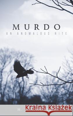 Murdo: An Anomalous Rite H. Z. Khorion 9780999403808 Murdo - książka