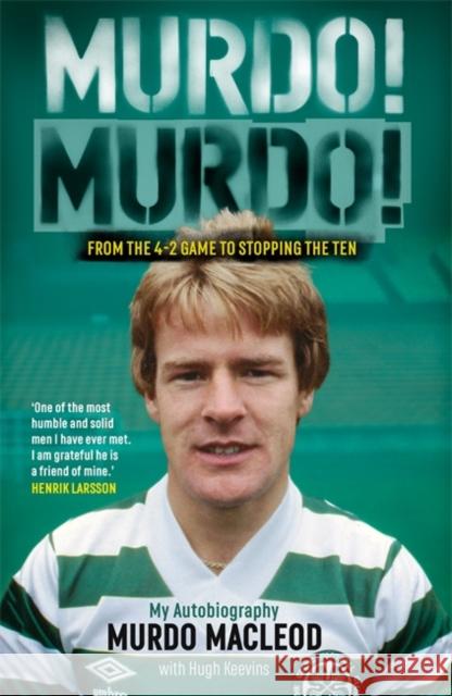 Murdo! Murdo!: My Autobiography Hugh Keevins 9781785307140 Bonnier Books Ltd - książka