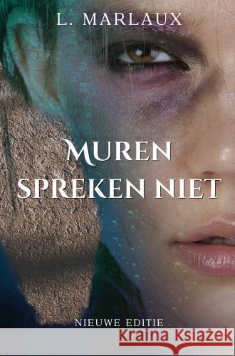 Muren spreken niet L.  Marlaux 9789465120317 Brave New Books - książka