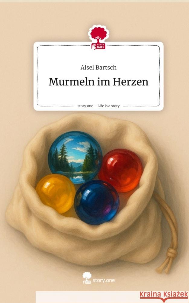 Murmeln im Herzen. Life is a Story - story.one Bartsch, Aisel 9783711599230 story.one publishing - książka