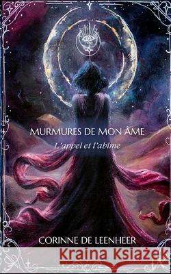 Murmures de mon ?me: L'appel et l'ab?me Corinne d 9782322597895 Bod - Books on Demand - książka