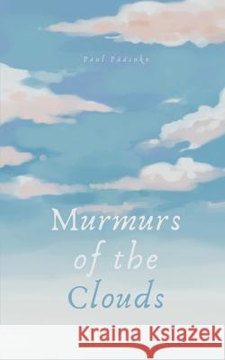 Murmurs of the Clouds Paul P??suke 9789916763278 Book Fairy Publishing - książka