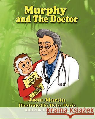 Murphy and The Doctor Martin, Joan 9780985520274 Kids at Heart Publishing & Books - książka