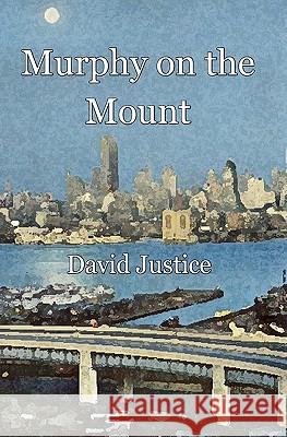 Murphy on the Mount David Justice 9780984343232 Lingua Sacra Publishing - książka