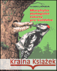 Murphyho ekologické zákony pro každého Ivan Landa 9788072033621 Argo - książka