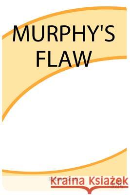 Murphy's Flaw Robert Scott 9781411604162 Lulu.com - książka