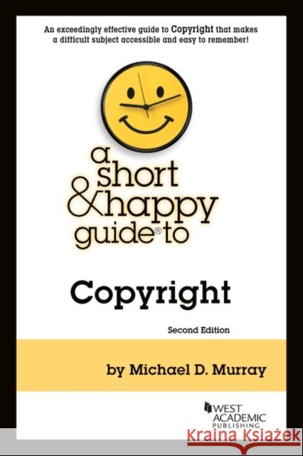 Murray's A Short & Happy Guide to Copyright David G. Epstein 9781636593401 West Academic Publishing - książka