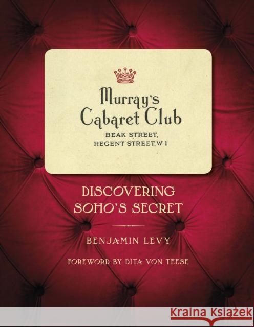 Murray's Cabaret Club: Discovering Soho's Secret Benjamin Levy Dita Vo 9780750991322 The History Press Ltd - książka