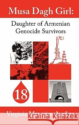 Musa Dagh Girl Virginia Matosian Apelian 9781612155517 Xulon Press - książka