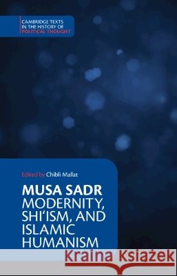 Musa Sadr: Modernity, Shi‘ism, and Islamic Humanism Musa Sadr 9781009736930 Cambridge University Press - książka
